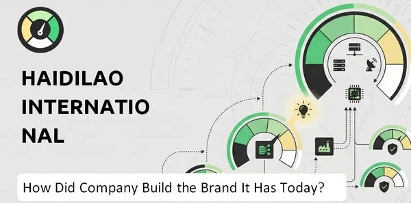How Did Haidilao International Holding Company Build the Brand It Has Today?