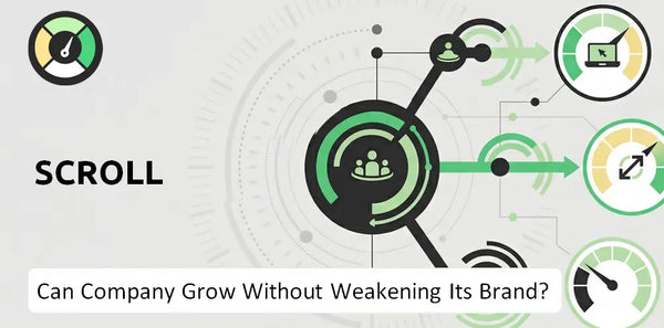 Can Scroll Company Grow Without Weakening Its Brand?