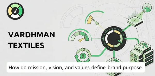 What Do the Mission, Vision, and Values of Vardhman Textiles Company Say About Its Brand Purpose?