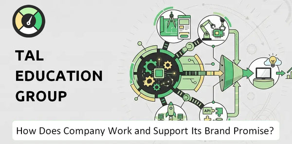 How Does TAL Education Group Company Work and Support Its Brand Promise?