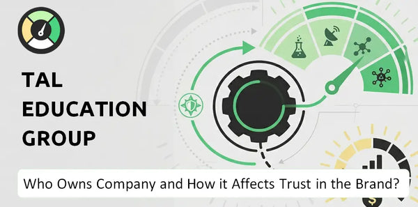 Who Owns TAL Education Group Company and How Does Ownership Affect Trust in the Brand?