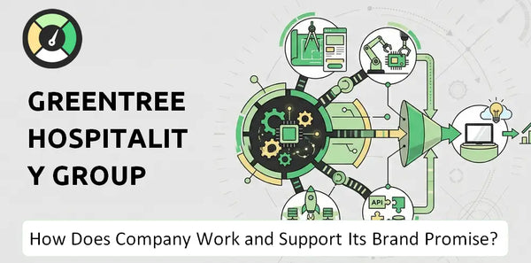 How Does GreenTree Hospitality Group Company Work and Support Its Brand Promise?