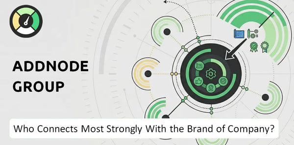 Who Connects Most Strongly With the Brand of Addnode Group Company?
