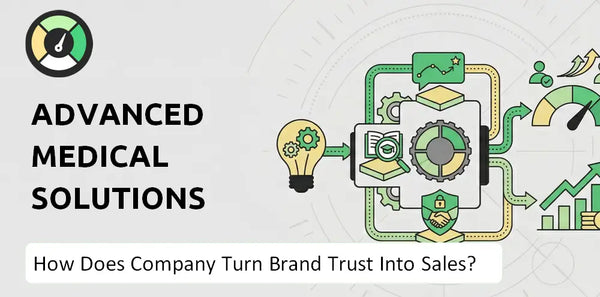 How Does Advanced Medical Solutions Group Company Turn Brand Trust Into Sales and Demand?