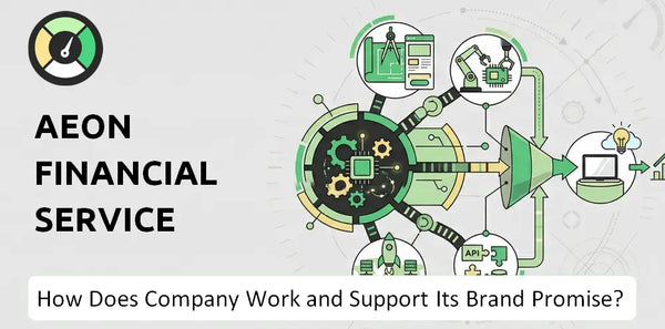 How Does AEON Financial Service Company Work and Support Its Brand Promise?