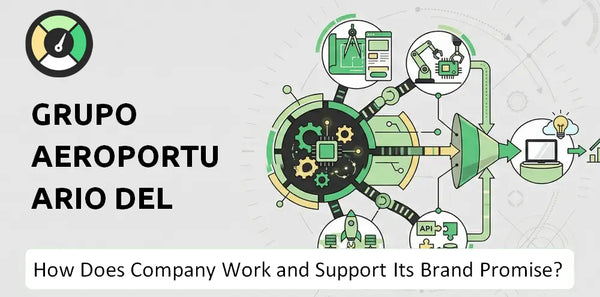 How Does Grupo Aeroportuario del Pacifico Company Work and Support Its Brand Promise?