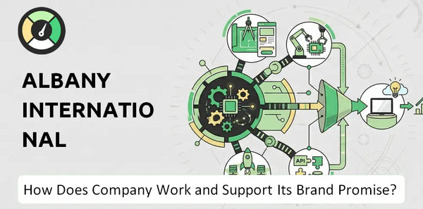 How Does Albany International Company Work and Support Its Brand Promise?