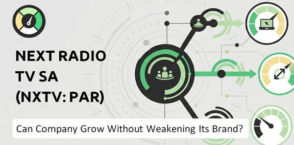 Can Next Radio Tv SA (NXTV: PAR) Company Grow Without Weakening Its Brand?