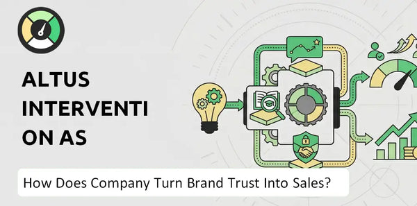 How Does Altus Intervention AS Company Turn Brand Trust Into Sales and Demand?