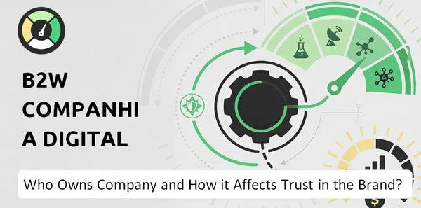 Who Owns B2W Companhia Digital (B2W Digital) Company and How Does Ownership Affect Trust in the Brand?