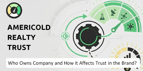 Who Owns Americold Realty Trust Company and How Does Ownership Affect Trust in the Brand?