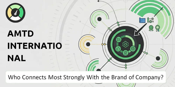 Who Connects Most Strongly With the Brand of AMTD International Company?