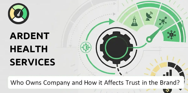 Who Owns Ardent Health Services Company and How Does Ownership Affect Trust in the Brand?