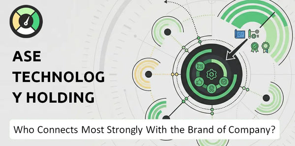 Who Connects Most Strongly With the Brand of ASE Technology Holding Company?