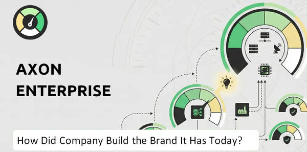 How Did Axon Enterprise Company Build the Brand It Has Today?