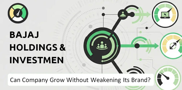 Can Bajaj Holdings & Investment Company Grow Without Weakening Its Brand?