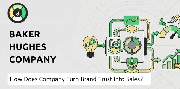 What is Sales and Marketing Strategy of Baker Hughes Company Company?