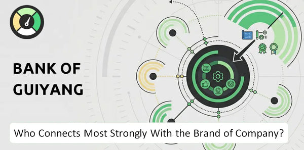 Who Connects Most Strongly With the Brand of Bank Of Guiyang Company?