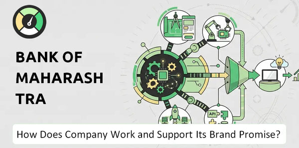 How Does Bank of Maharashtra Company Work and Support Its Brand Promise?