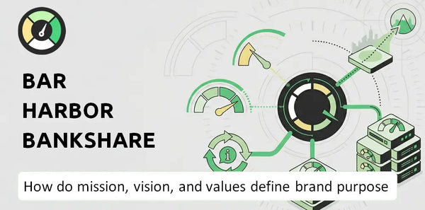 What Do the Mission, Vision, and Values of Bar Harbor Bankshares Company Say About Its Brand Purpose?