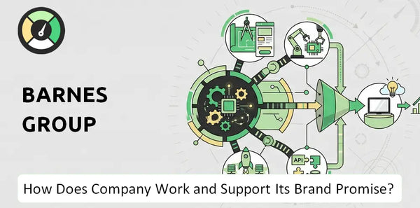 How Does Barnes Group Company Work and Support Its Brand Promise?