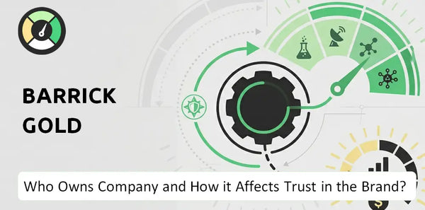 Who Owns Barrick Gold Company and How Does Ownership Affect Trust in the Brand?