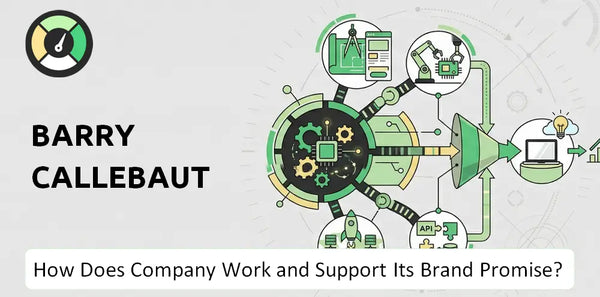 How Does Barry Callebaut Company Work and Support Its Brand Promise?