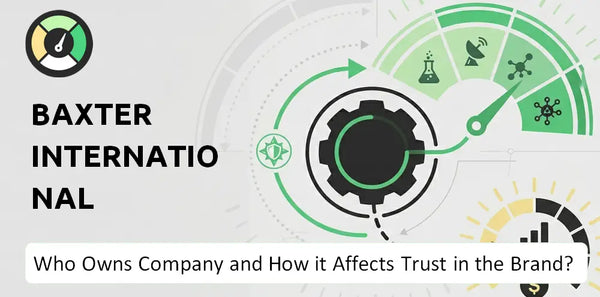Who Owns Baxter International Company and How Does Ownership Affect Trust in the Brand?