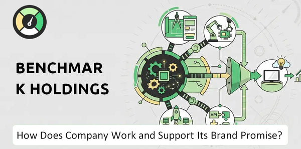 How Does Benchmark Holdings Company Work and Support Its Brand Promise?