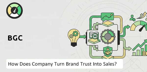 How Does BGC Company Turn Brand Trust Into Sales and Demand?