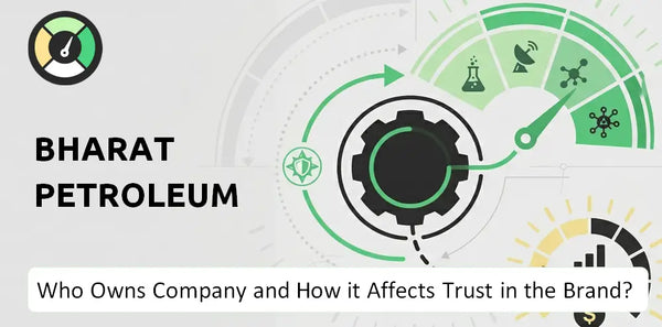 Who Owns Bharat Petroleum Company and How Does Ownership Affect Trust in the Brand?