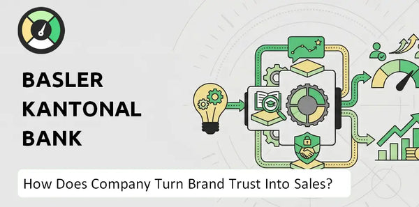 How Does Basler Kantonalbank Company Turn Brand Trust Into Sales and Demand?