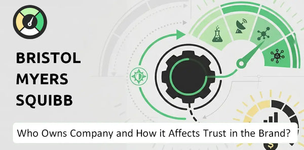 Who Owns Bristol Myers Squibb Company and How Does Ownership Affect Trust in the Brand?