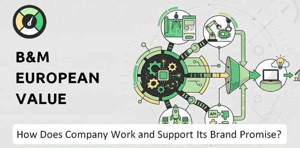 How Does B&M European Value Retail Company Work and Support Its Brand Promise?