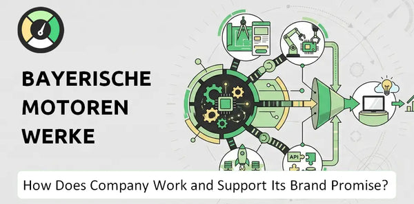 How Does Bayerische Motoren Werke Company Work and Support Its Brand Promise?