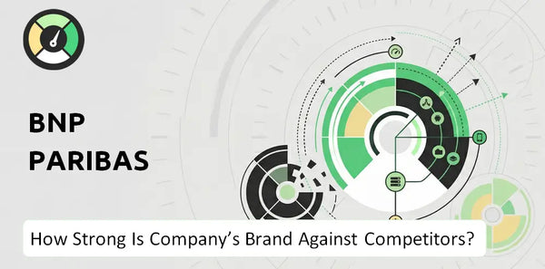 How Strong Is BNP Paribas Company's Brand Position Against Competitors?