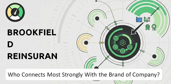 Who Connects Most Strongly With the Brand of Brookfield Reinsurance Company?