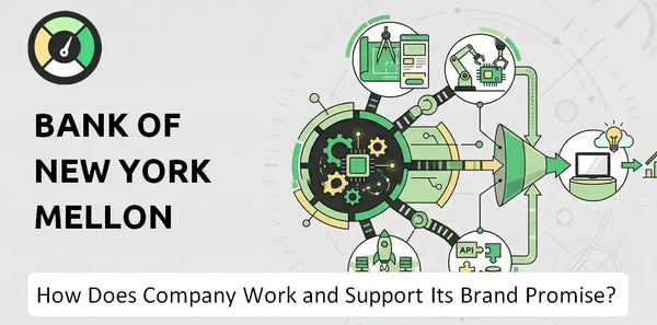 How Does Bank of New York Mellon Company Work?