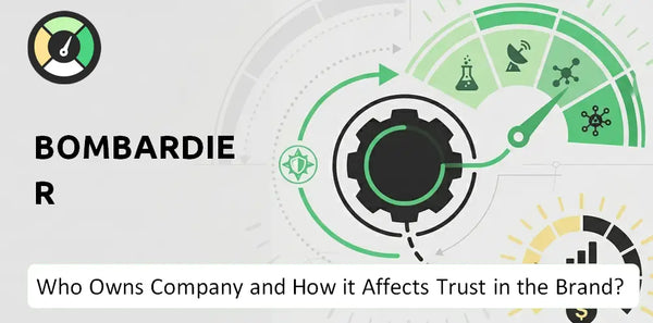 Who Owns Bombardier Company and How Does Ownership Affect Trust in the Brand?