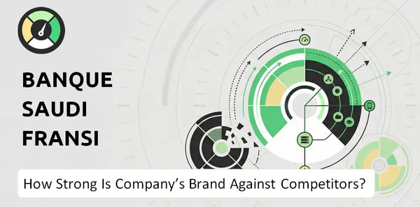 How Strong Is Banque Saudi Fransi Company's Brand Position Against Competitors?