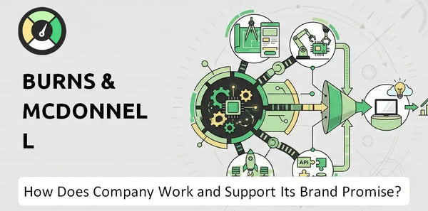 How Does Burns & McDonnell Company Work and Support Its Brand Promise?