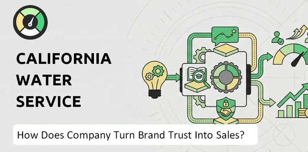 How Does California Water Service Group Company Turn Brand Trust Into Sales and Demand?