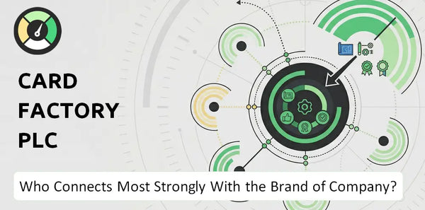 Who Connects Most Strongly With the Brand of Card Factory Plc Company?