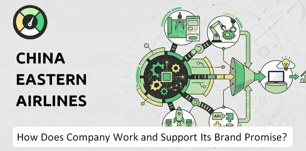 How Does China Eastern Airlines Company Work and Support Its Brand Promise?