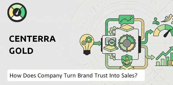 How Does Centerra Gold Company Turn Brand Trust Into Sales and Demand?