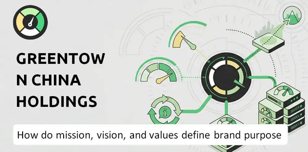What Do the Mission, Vision, and Values of Greentown China Holdings Company Say About Its Brand Purpose?