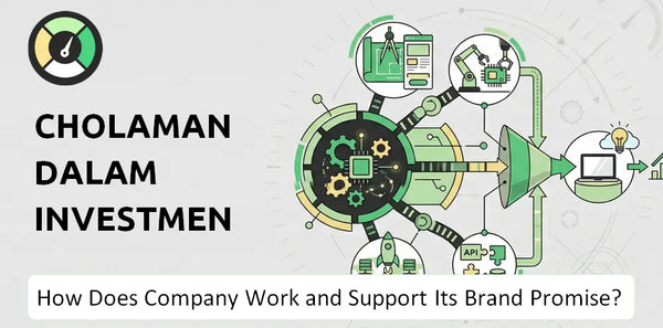 How Does Cholamandalam Investment and Finance Company Work and Support Its Brand Promise?