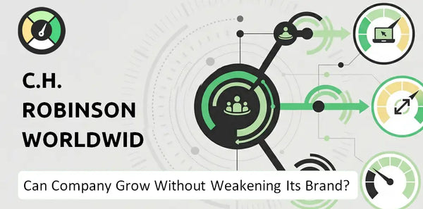 Can C.H. Robinson Worldwide Company Grow Without Weakening Its Brand?