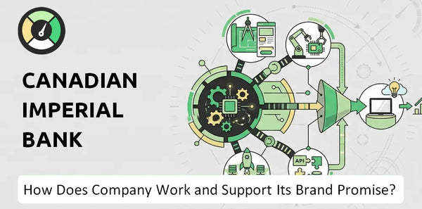 How Does Canadian Imperial Bank Company Work and Support Its Brand Promise?