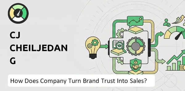 How Does CJ Cheiljedang Company Turn Brand Trust Into Sales and Demand?